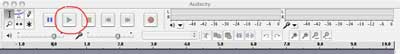 Fig 6: Audacity toolbar with 'play' button circled